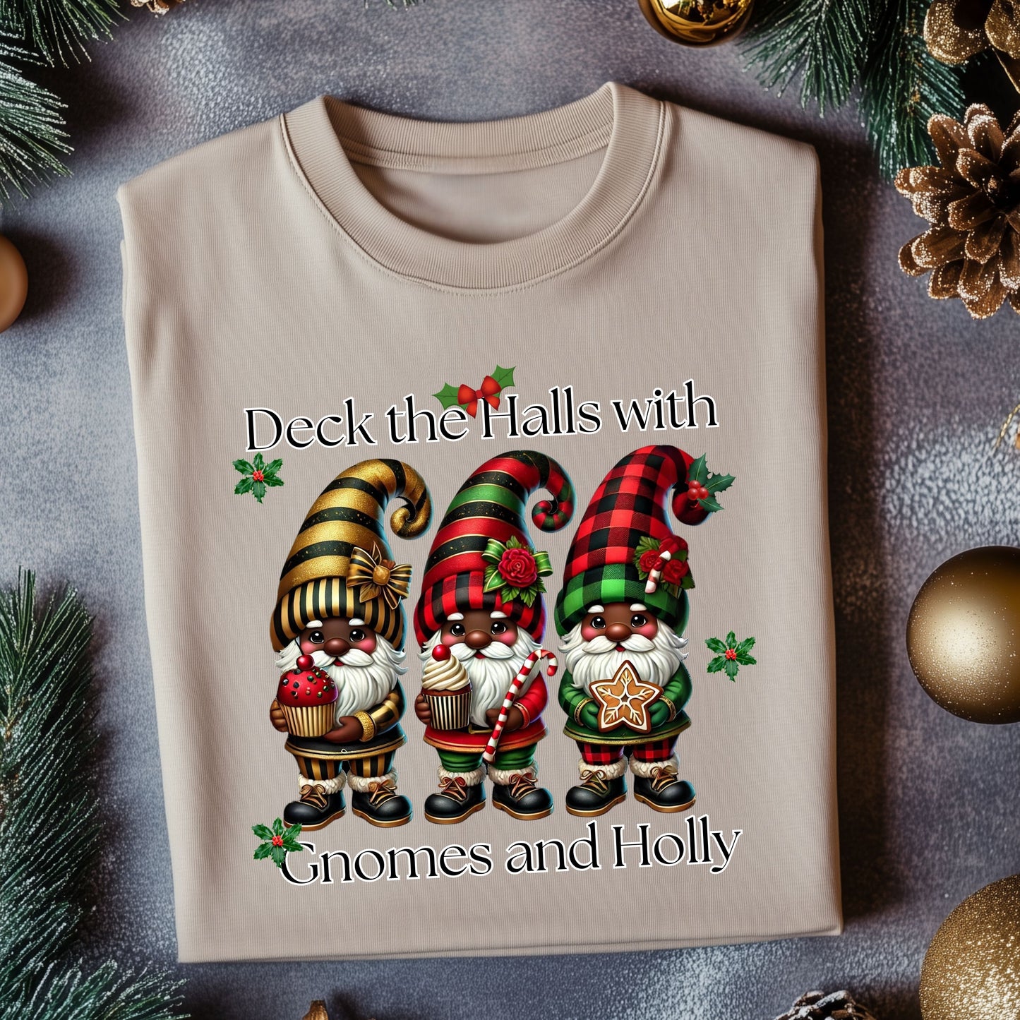 Deck the Hall with Gnomes and Holly Sweatshirts