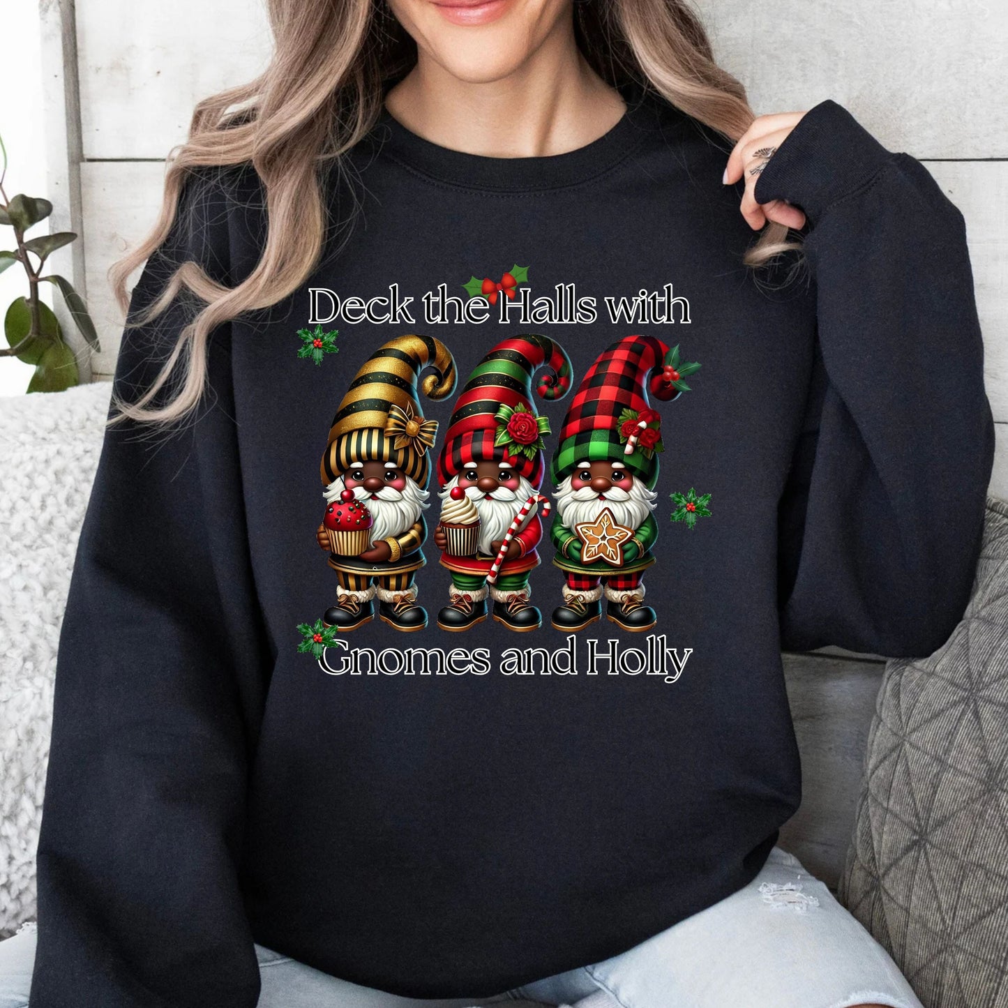 Deck the Hall with Gnomes and Holly Sweatshirts