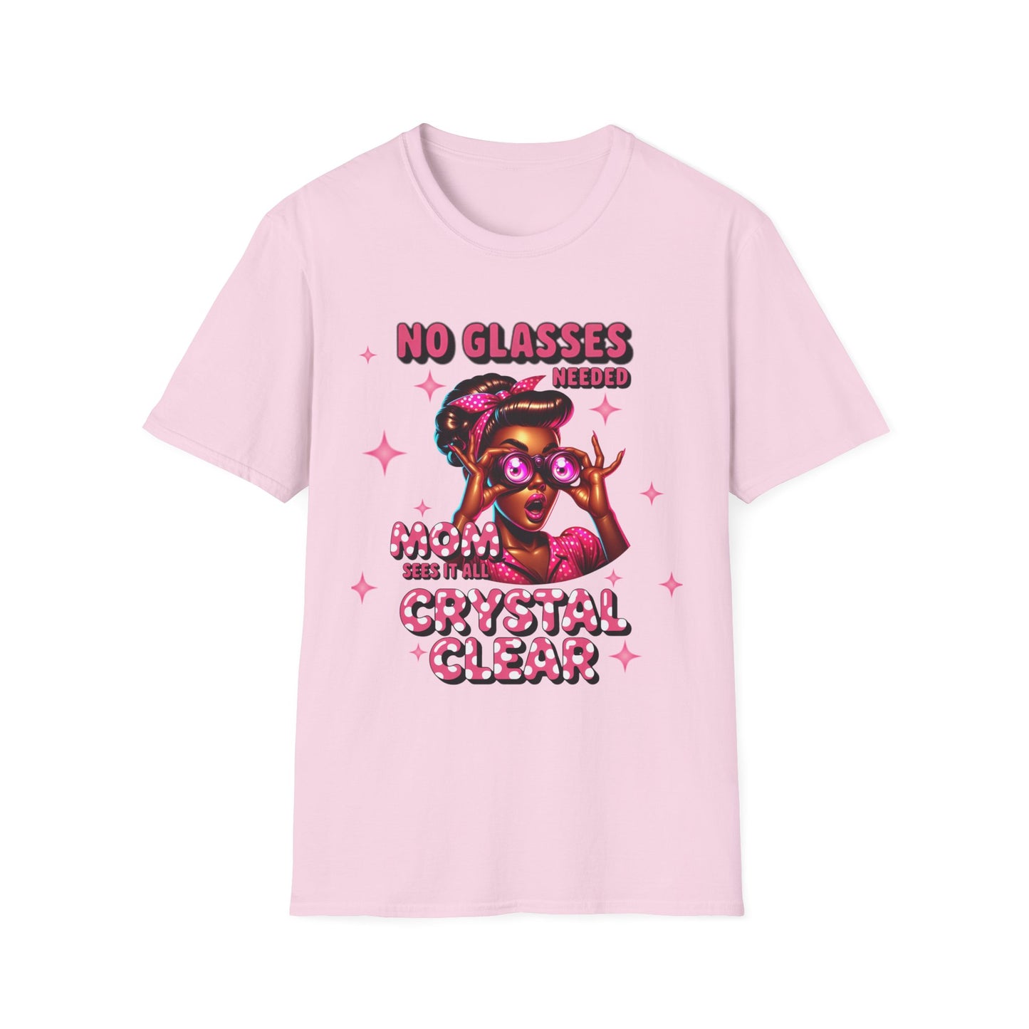 Funny Mom T-Shirt, No Glasses Needed, Gift for Moms, Cute Mom Shirt, Fun Casual Tee, Mother's Day Gift, Trendy Graphic Top