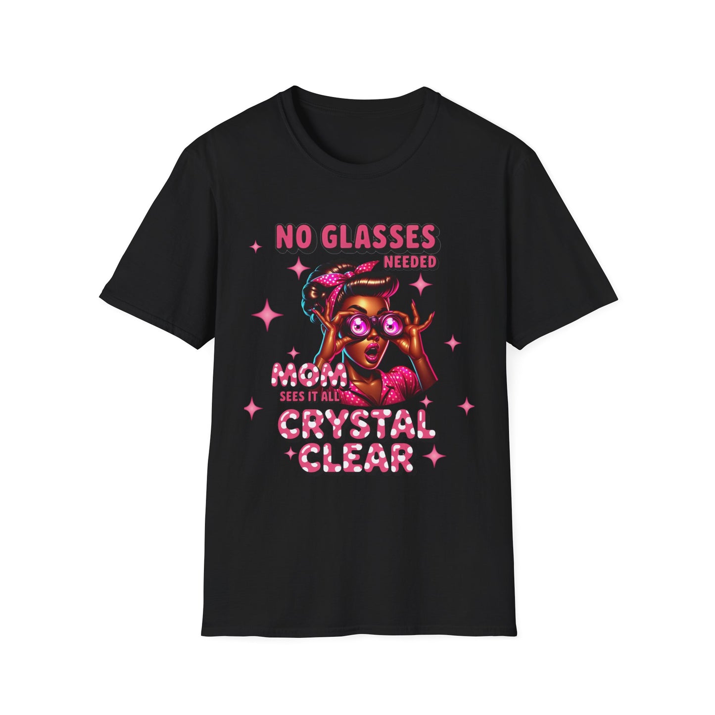 Funny Mom T-Shirt, No Glasses Needed, Gift for Moms, Cute Mom Shirt, Fun Casual Tee, Mother's Day Gift, Trendy Graphic Top