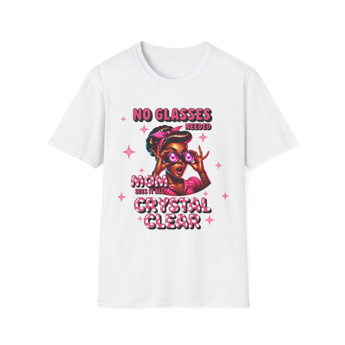 Funny Mom T-Shirt, No Glasses Needed, Gift for Moms, Cute Mom Shirt, Fun Casual Tee, Mother's Day Gift, Trendy Graphic Top